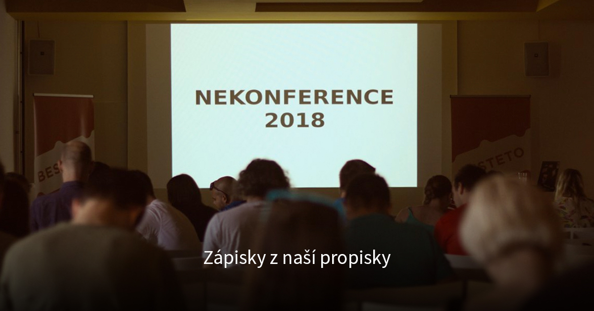 Reportáž z Nekonference 2018
